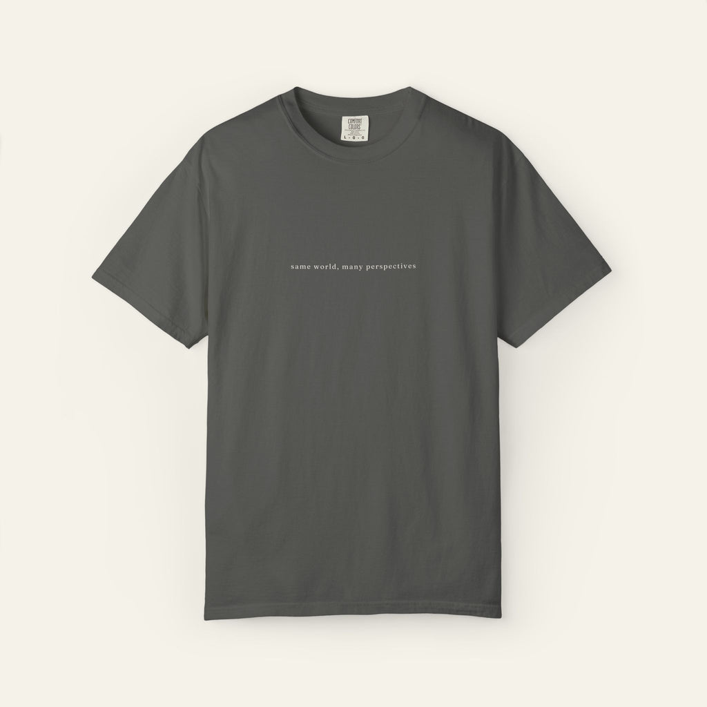 Same World, Many Perspectives Text T-Shirt